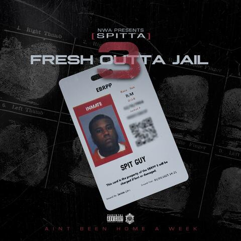 Fresh Outta Jail 3