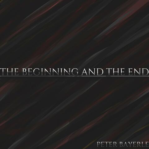 THE BEGINNING AND THE END
