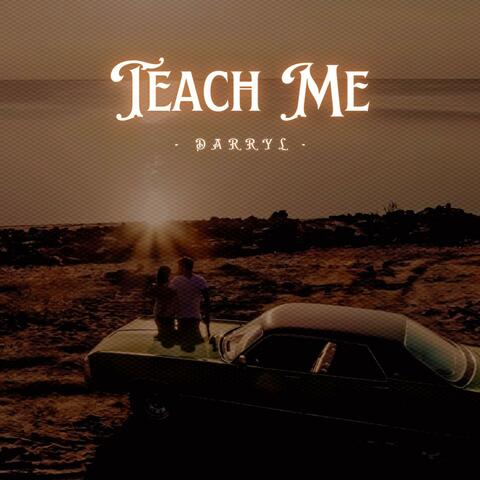 Teach Me