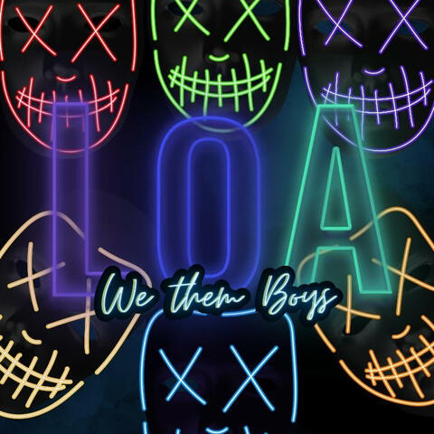 L.O.A We Them Boys