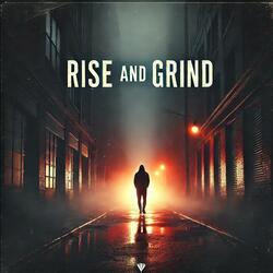 Rise and Grind