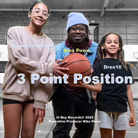 3 Point Postion (feat. Drex10 & Mountain Moriah)