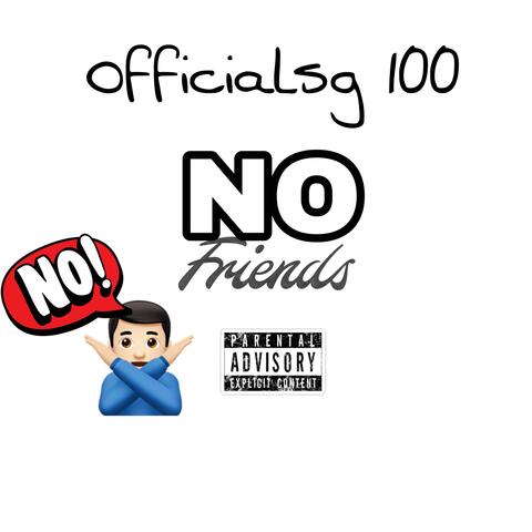 No friends (Prod sg)