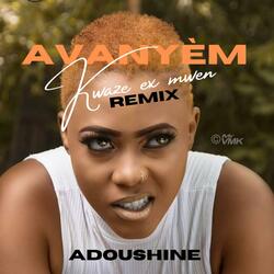 AVANYEM KWAZE EX MWEN (REMIX) (feat. ADOUSHINE) (Special Version)