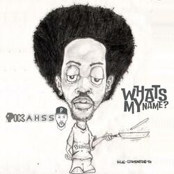 Whats Ny Name ? (feat. The Verbadelycks) (Bilal Be BrainPhunkn With The Art Version)