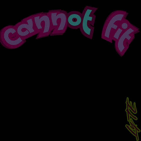 Cannot Fit