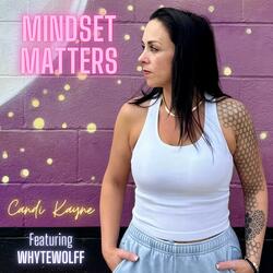 Mindset Matters (feat. Whytewolff)