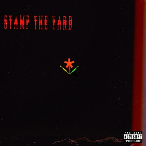 Stamp The Yard (feat. TDS-Syn, EntitledxFxshion & Twin-k)