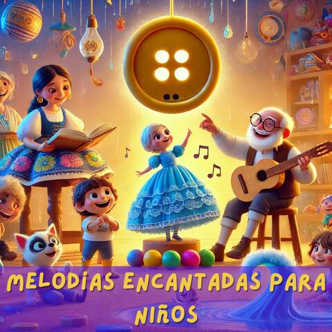 Melodías Encantadas para Niños (Rondas Clásicas, Canciones de Animales y Cuentos Infantiles)