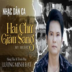 Hai Chữ Giàu Sang - Lương Minh Đạt