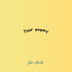 Your Enemy
