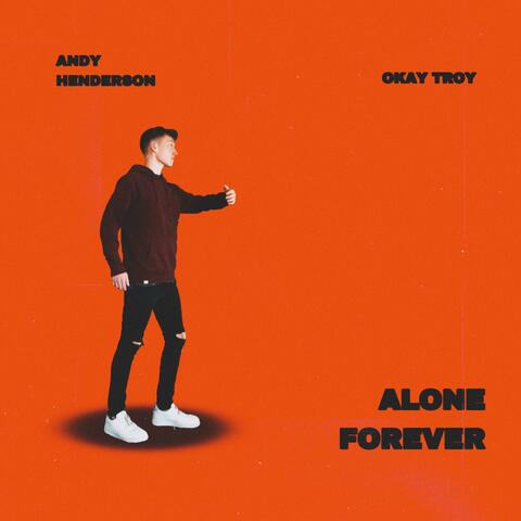 Alone Forever (feat. okay troy)
