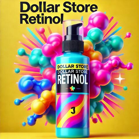 Dollar Store Retinol