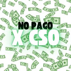 No Pago X C S O