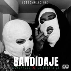 Bandidaje (feat. KChorro 30 & La balita 28)