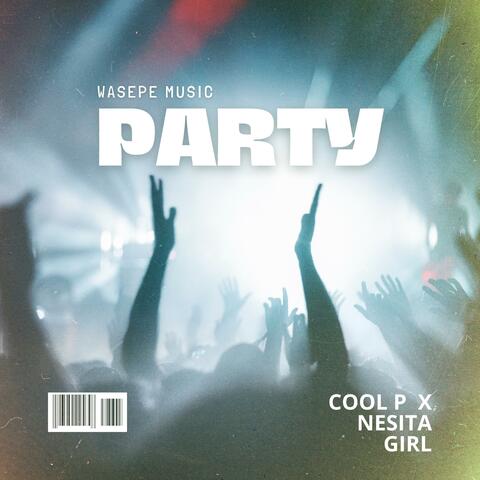 Party (feat. Cool P & Kali Nesita)