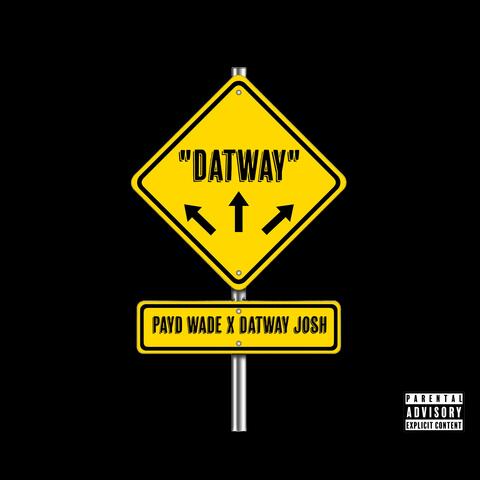 DatWay (feat. Payd Wade)