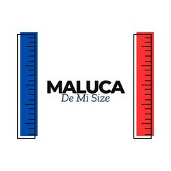 Maluca De Mi Size