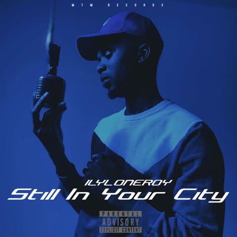 Still In Your City
