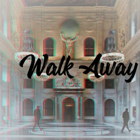 walk away