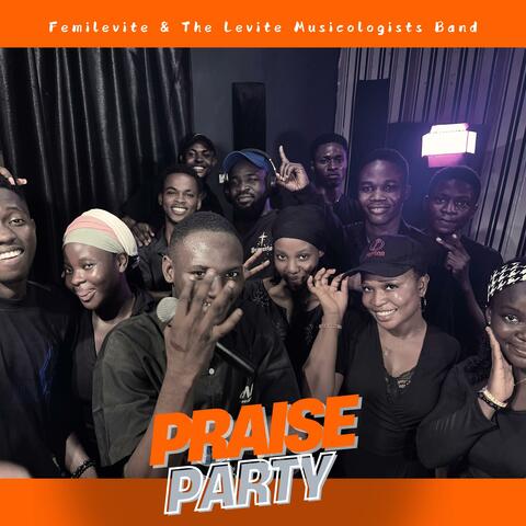 Praise Party (feat. Levite Musicologists Band) [Episode 1]