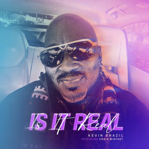 Is It Real (feat. Craig Winfrey)