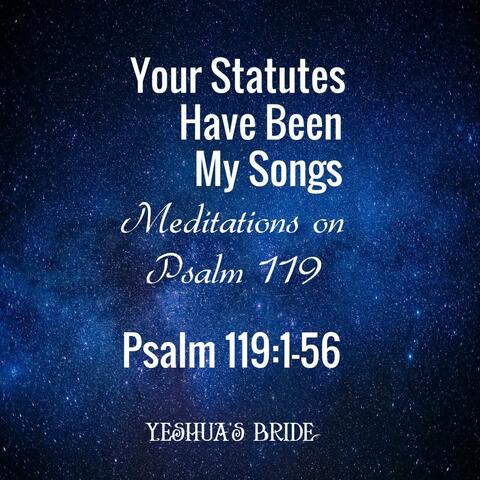 Your Statutes Have Been My Songs (Meditations on Psalm 119), Vol. 1