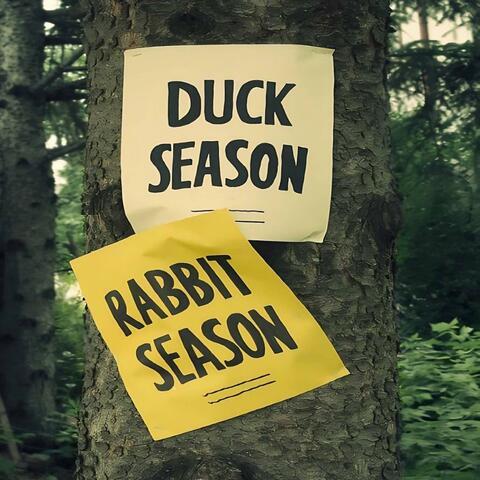 Rabbit Season : Duck Season