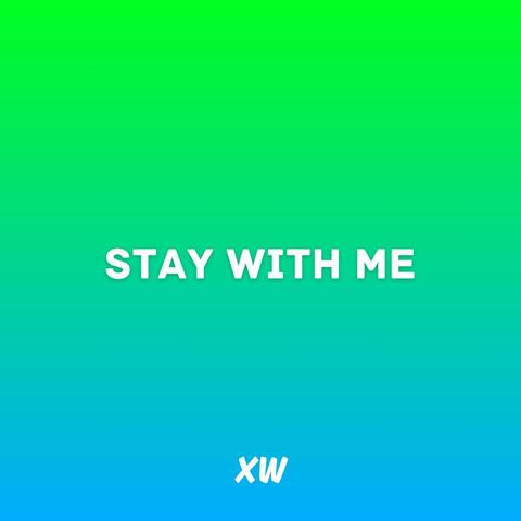 Stay With Me