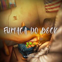 FUMAÇA DO BECK (feat. Mc Vitinho Avassalador) (EletroFunk)