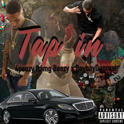 Tap in (feat. IMG Beezy, BaybayDaGreat)