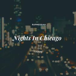 Nights In Chicago (feat. Rayray)