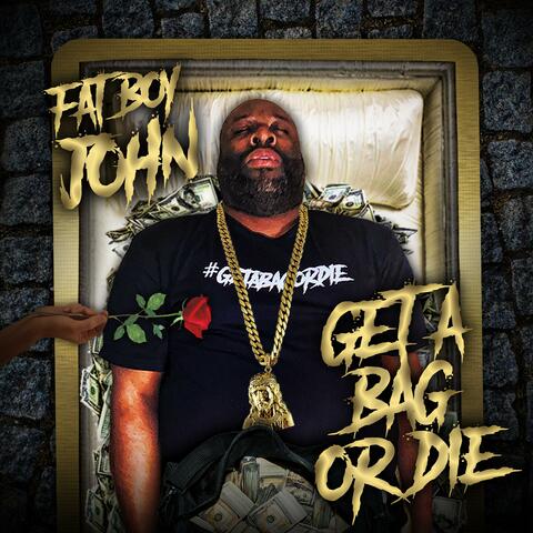 Get A Bag Or Die