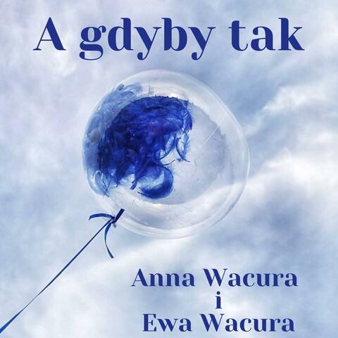 A gdyby tak (feat. Ewa Wacura)