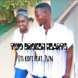Two Broken Hearts (feat. J Szn)