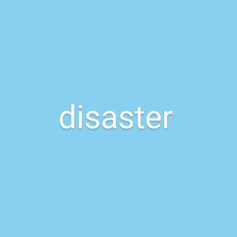 disaster