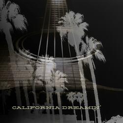 California Dreamin'