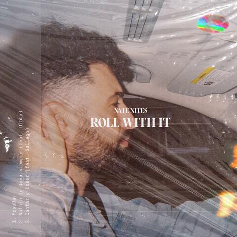 ROLL WITH IT