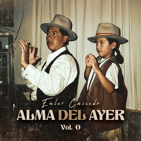 Alma del Ayer, Vol. 0