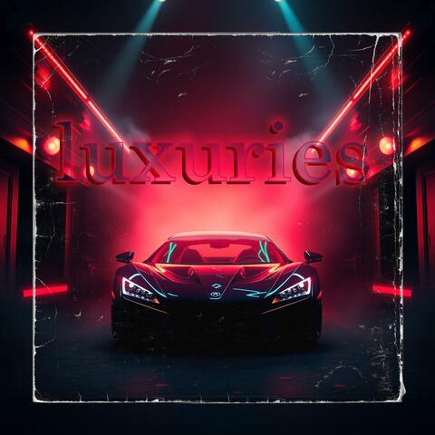 Luxuries