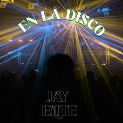 EN LA DISCO