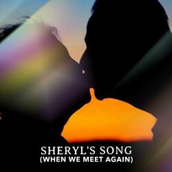 Sheryl's Song (When We Meet Again)