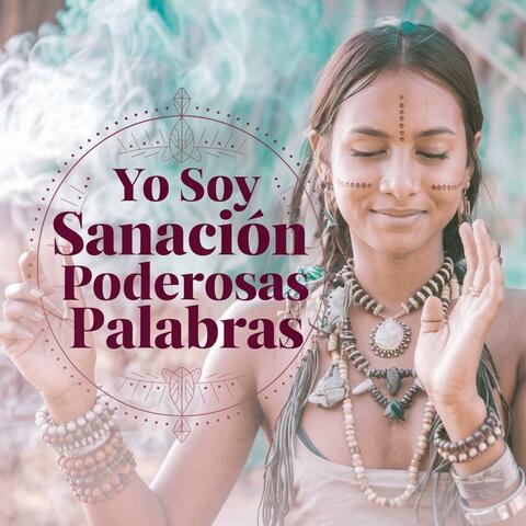 Yo Soy Sanación: Cánticos de Elevación, Armonía y Bienestar
