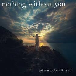 Nothing without You