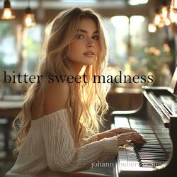 Bitter sweet madness