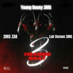 3 Headed Goat (feat. 3MG ZAK & Luh Demon 3MG)