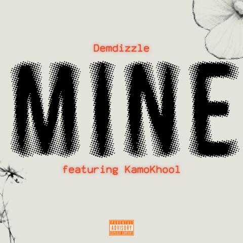 Mine (feat. KamoKhool)
