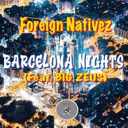 Barcelona Nights (feat. Big Zeus, DashMillerSays, Blak Rose & PicoStation)