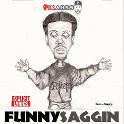 Funny Saggin (feat. The Verbadelycks, The South Dallas Lincoln High & Humanities Mass Choir & PiKy The Poet) (The High School Hater Song Version 2.0)