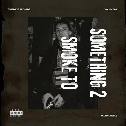 Something 2 Smoke To